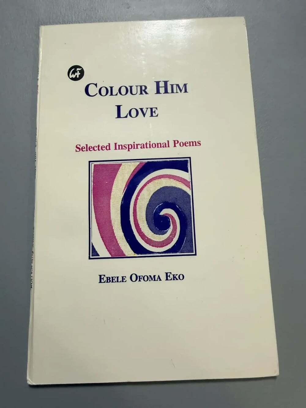 Colour Him Love Ebele Ofoma Eko 1992 Paperback Signed ISBN 9782753157 (Used)